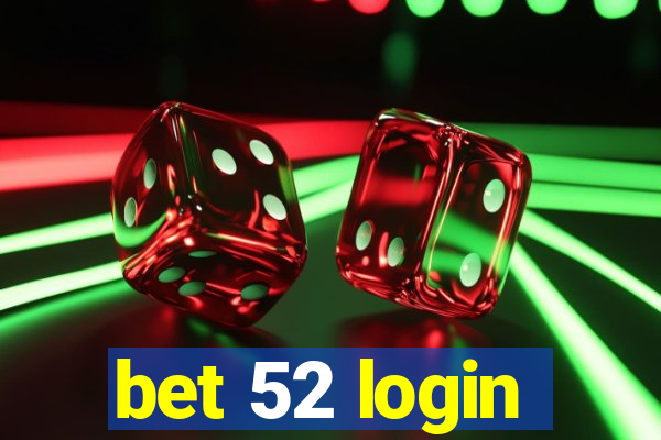 bet 52 login